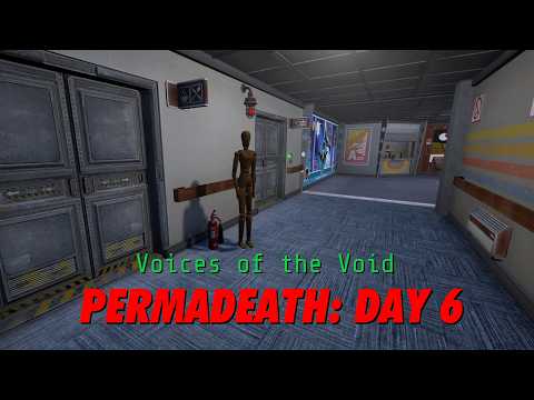 Grondposting | Voices of the Void [Permadeath Day 6]