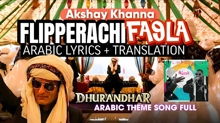 Akshay Khanna Dhurandhar Entry Song Full (Arabic Lyrics + Translation) | Flipperachi FA9LA | Lyrics 