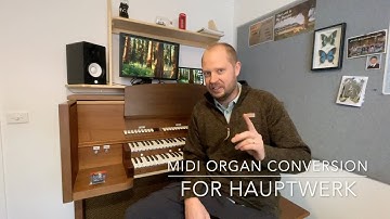 How to Convert an Organ to MIDI for Hauptwerk - Video 2