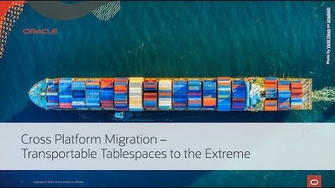 Virtual Classroom #18: Cross Platform Migrations- Transportable Tablespaces to the Extreme