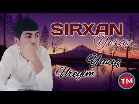 Sirxan Yeraz - Yazig Ureyim 2021