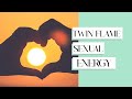 Twin Flame Sexual Energy #twinflame #sexual #energy