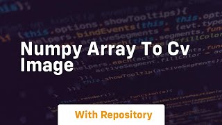 numpy array to cv image