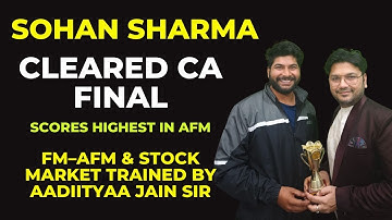 Sohan Sharma Scores Highest in AFM SFM! FM–AFM & Stock Market Trained by Aadiityaa Jain Sir