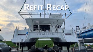 Recapping Our Refit by Out Chasing Stars 9,273 views 1 year ago 35 minutes