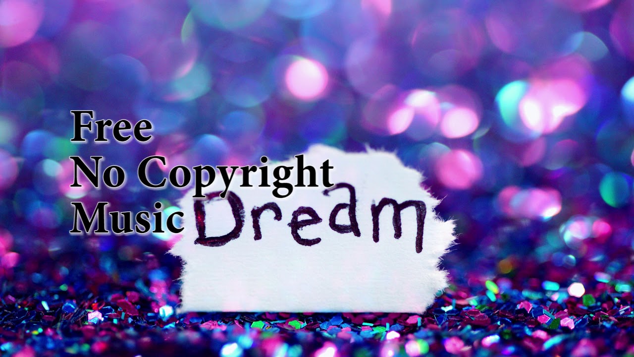 KSMK - Dream (Free No Copyright Music) Free Music To Use