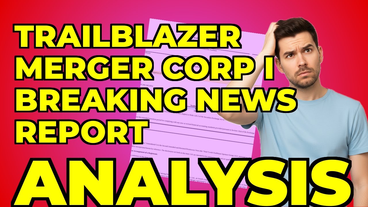 My Takeaway from Trailblazer Merger Corp I's Latest 8-K Filing