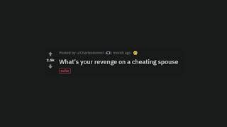 People reveal how they dealt with a cheating spouse (r/askreddit stories)