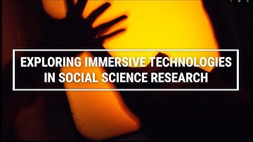 Exploring Immersive Technologies in Social Science Research Workshop