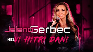 Jelena Gerbec Ork Sase Despotovica - Hej Vi Hitri Dani Cover 2024