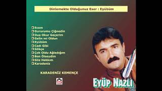 Karadeniz Kemençe/Eyüp Nazlı - Eyübüm