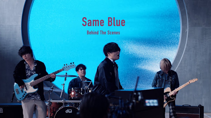 [Behind The Scenes] Official髭男dism - Same blue
