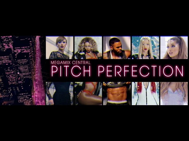 PITCH PERFECTION - 50+ Songs Mashup by Megamix Central [RE-EDIT] class=