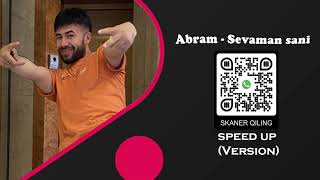 Abram - Sevaman sani (Speed up) #mcdossi