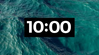 10 Minute Countdown Timer Relaxing Ocean Music [4k]