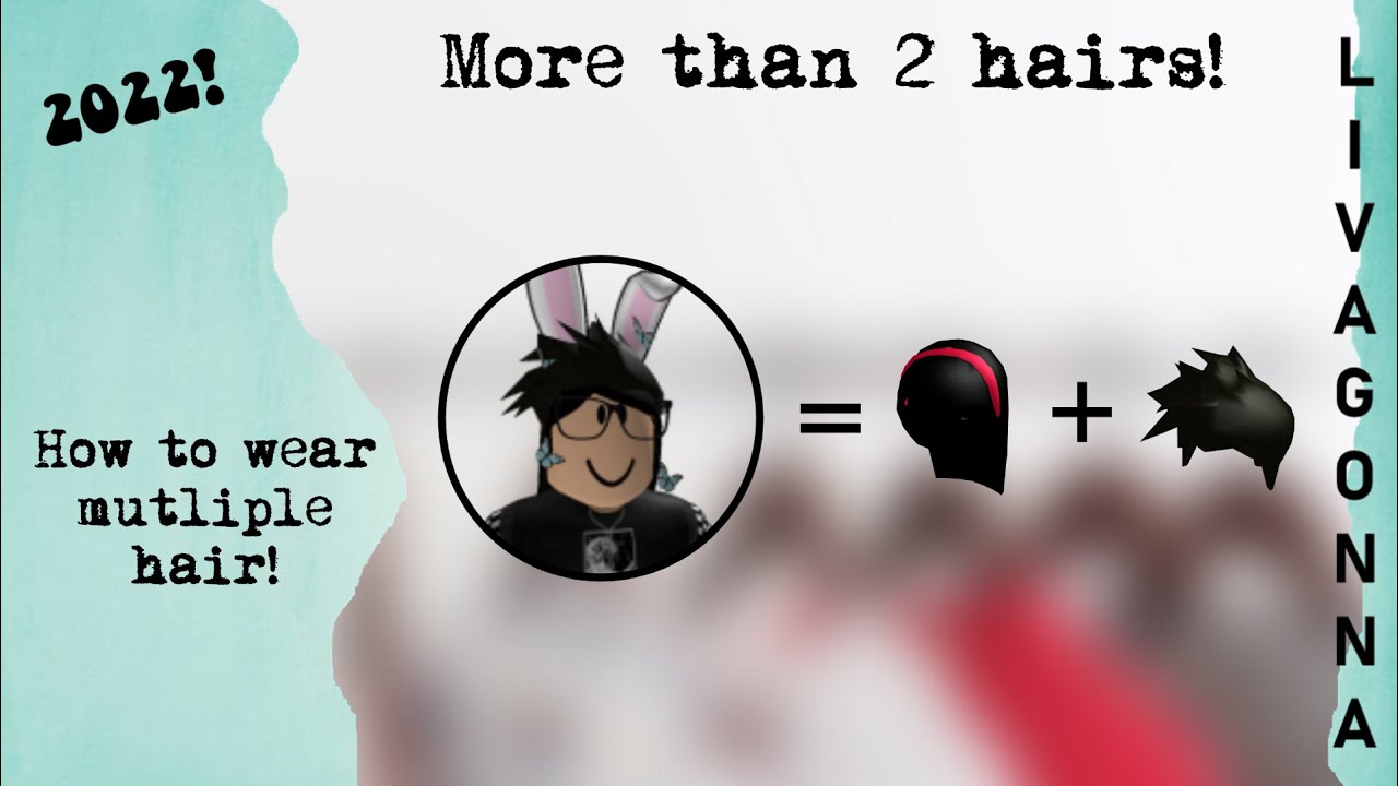 how to put on two hairs on roblox pc