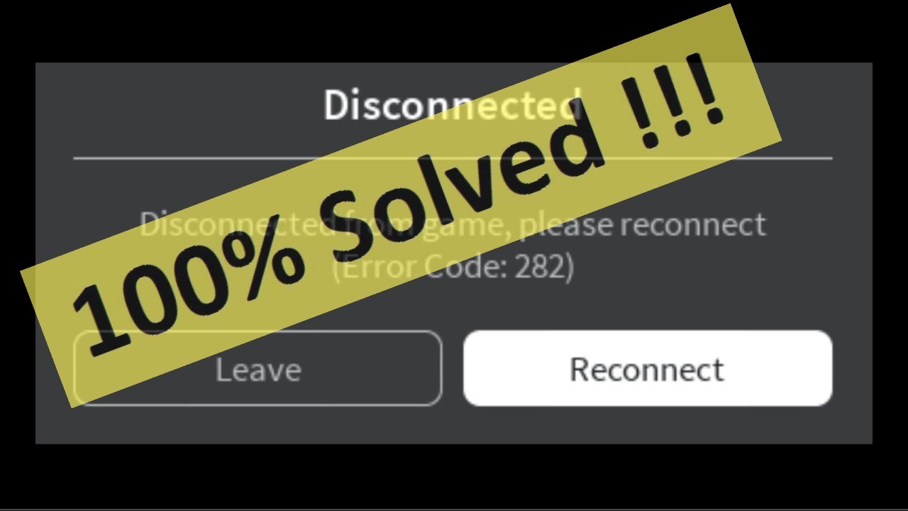How To Fix Roblox Disconnected From Game Please Reconnect Error Code 282 Windows 10 8 7 8 1 Youtube - roblox keeps disconnecting