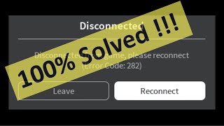 How To Fix Roblox Disconnected From Game Please Reconnect Error Code 282 Windows 10 8 7 8 1 Youtube - i keep disconnecting from roblox game