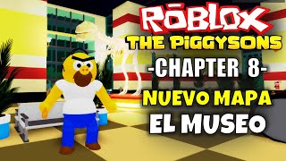 ¡EL MUSEO! ROBLOX: THE PIGGYSONS, CAPITULO 8, MUSEUM, CHAPTER 8, NUEVO ESCAPE, FINAL, PIGGY.