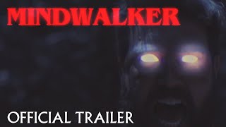 MINDWALKER - OFFICIAL TRAILER (4K)