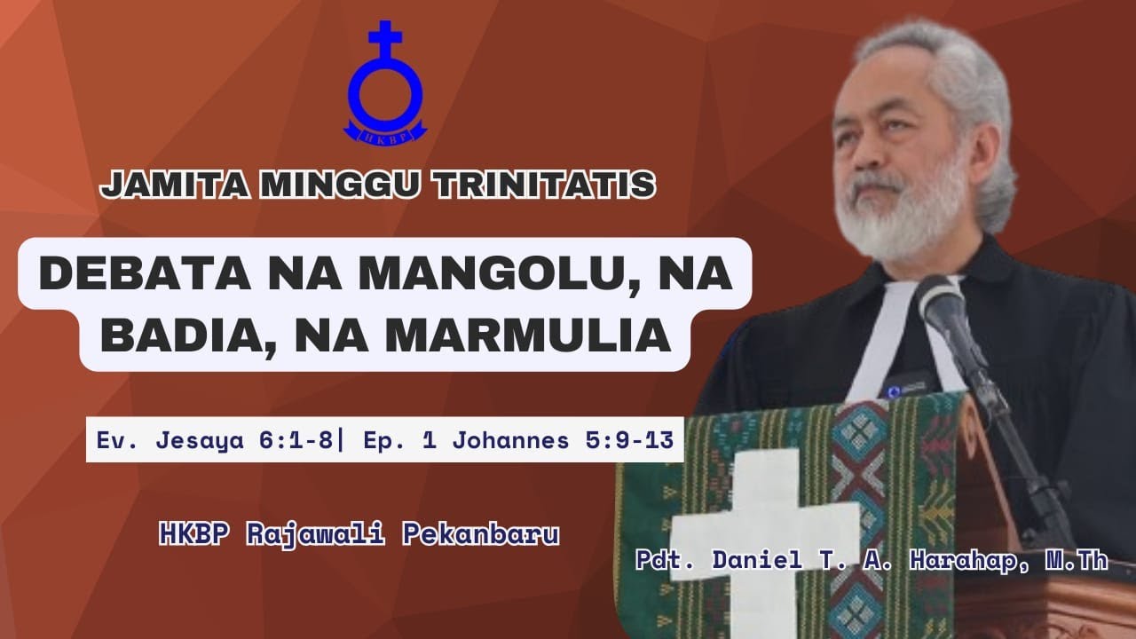 KHOTBAH MINGGU TRINITATIS 26 MEI 2024 | KHOTBAH KEPALA DEPARTEMEN MARTURIA - PDT DANIEL HARAHAP