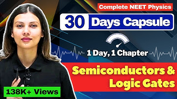 Semiconductors & Logic Gates ONE SHOT for NEET by @TamannaChaudhary Score #150withTC 🔥