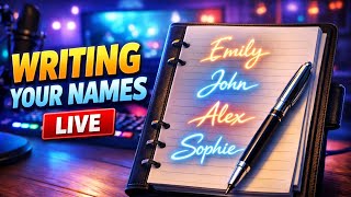 LIVE: Writing Your Names on Notepad! | Interactive Name Stream #notepad #live