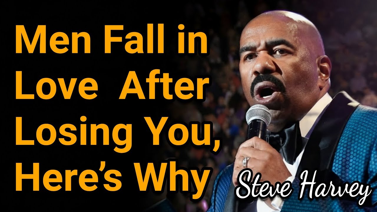 Men Fall in Love Deeper After Losing You – Here’s Why | Steve Harvey