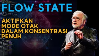 AKTIFKAN MODE OTAKMU DALAM KONDISI FLOW STATE |  KAMU AKAN JAUH LEBIH PRODUKTIF |TOTAL FOKUS