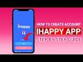 How to Create an Account on iHappy App | iHappy App Sign Up Process &amp; Account Create Guide