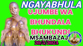 NGAYABHULA UJUMBE WA BHUNDALA BHUKUNDI 2