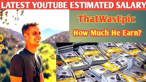 ThatWasEpic~Latest Youtube Salary+How Much is the Estimated Youtube Income 2022?
