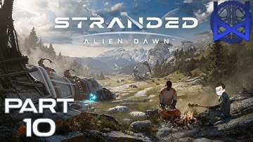 Stranded: Alien Dawn Gameplay Part 10