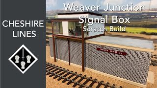 Weaver Junction Signal Box Scratch Build for Cheshire Lines