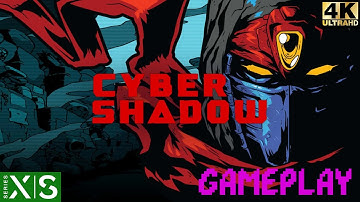 Cyber Shadow 4K XBOX SERIES X GAMEPLAY!