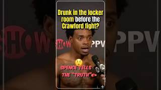 Errol Spence Talks About His Lack Of Preparation For The Crawford Fight.
