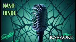 Nano Rindu Karaoke