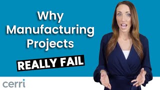 Why Manufacturing Projects Fail | Avoid These 7 Mistakes