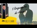 Série "Motiveação" #03 - As 5 linguagens do Amor (Atitude é TUDO!) - Pe. Chrystian Shankar