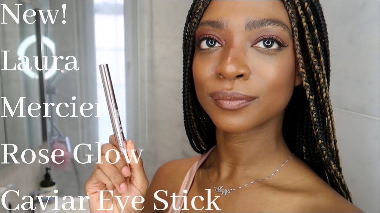 New! Laura Mercier Rose Glow Caviar Eye Stick Eyeshadow Review