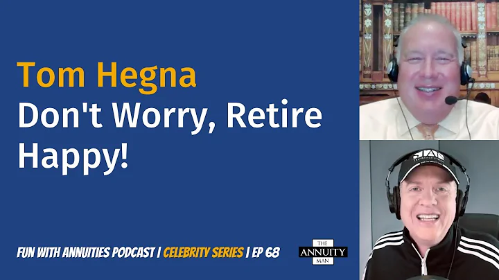 068 Tom Hegna: Don't Worry, Retire Happy!