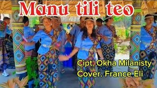 Download Lagu Manutiliteo || Cipt.Okha Milanisty || Cover. France Eli MP3
