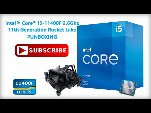 Intel Core i5-11400F Review - The Best Rocket Lake - Unboxing & Photos