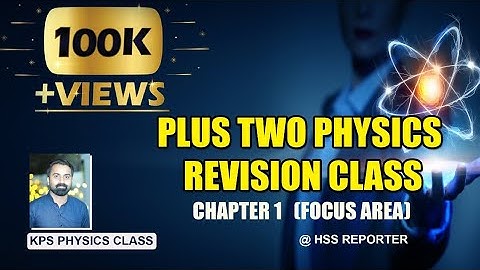 +2  PHYSICS REVISION(FOCUS AREA BASED) | CHAPTER 1-ELECTRIC CHARGES AND FIELDS