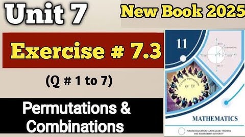 🔢 Class 11 Math Ch 7 | Ex 7.3 Q1–7 Full Solutions | Permutations & Combinations | New Book 2025 💯🔥