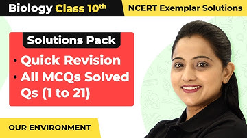 Class 10 Biology Unit 15 NCERT Exemplar | Our Environment - Quick Revision/ All MCQs Solved 2022-23