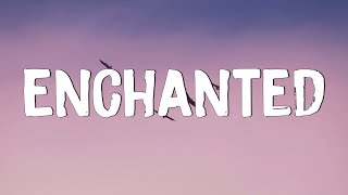 Enchanted (Lyrics) - Taylor Swift || Miley Cyrus, Bebe Rexha... (Mix)