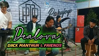DEALOVA - Diick Manthur & Friends (  Live Music )