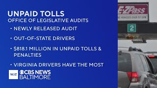 Maryland owed 818M in unpaid tolls from out-of-state drivers