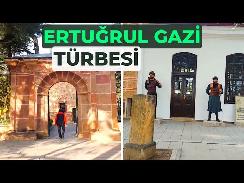 Ertuğrul Gazi Türbesi / Söğüt - BİLECİK